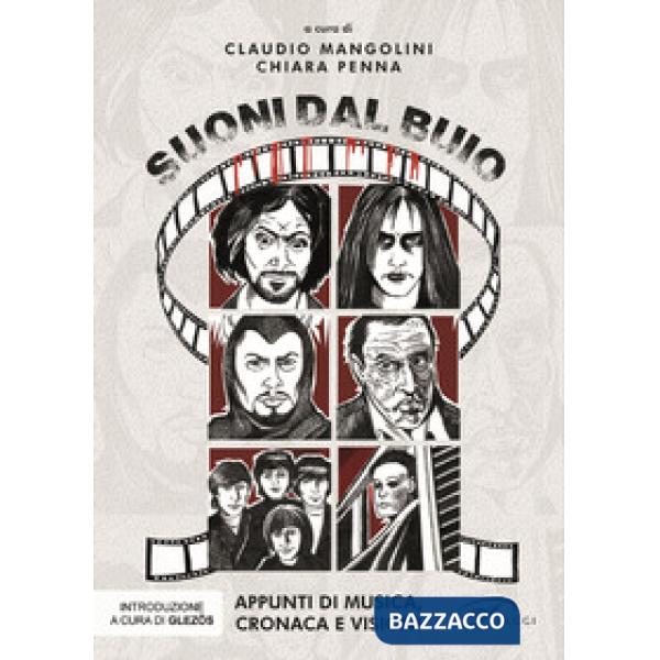 Suoni dal buio. Appunti di musica, cronaca e visioni