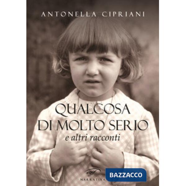 Qualcosa di molto serio e altri racconti