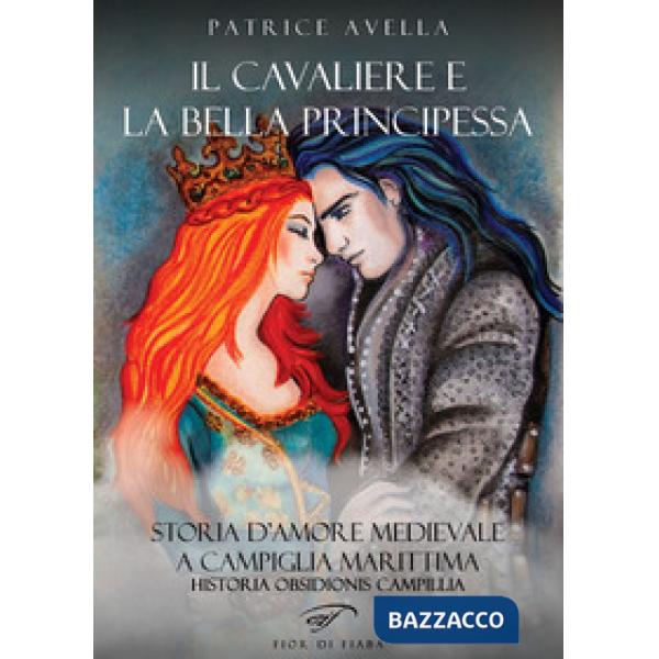Cavaliere e la bella principessa. Storia d'amore medievale a Campiglia Marittima