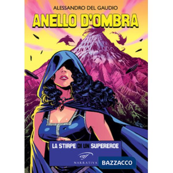 Anello d'ombra. La stirpe di un supereroe