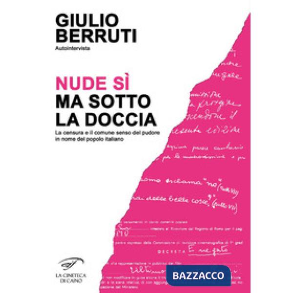 Autointervista. Nude sì, ma sotto la doccia. La censura e il comune senso del pu