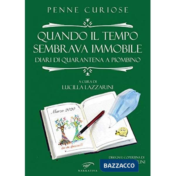 Quando il tempo sembrava immobile. Diari di quarantena a Piombino