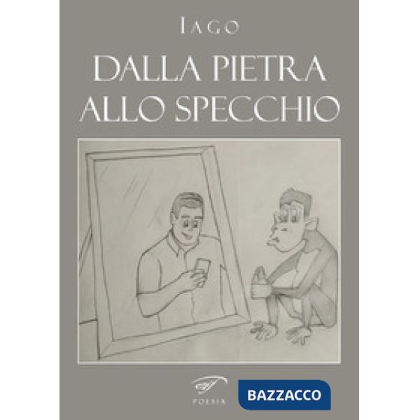 Dalla pietra allo specchio