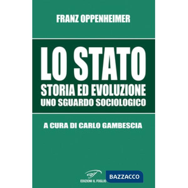 Stato. Storia ed evoluzione, uno sguardo sociologico (Lo)