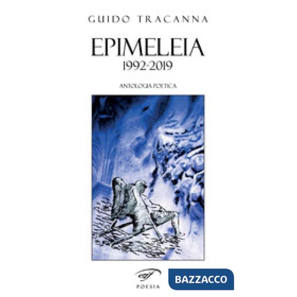 Epimeleia... 1992-2019. Antologia poetica