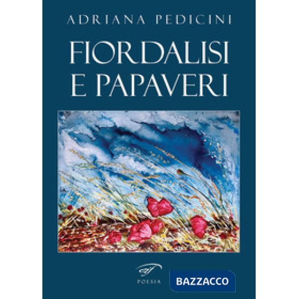 Fiordalisi e papaveri