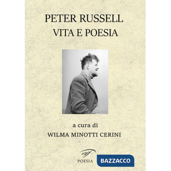Peter Russell. Vita e poesia