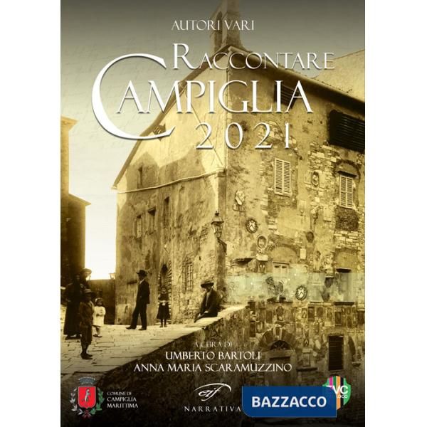 Raccontare Campiglia 2021