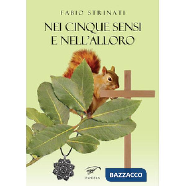 Nei cinque sensi e nell'alloro