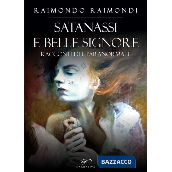 Satanassi e belle signore. Racconti del paranormale