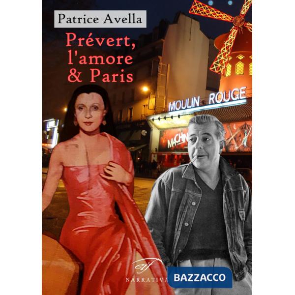 Prévert, l'amore & Paris