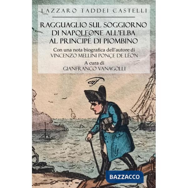 Ragguaglio sul soggiorno di Napoleone all'Elba al Principe di Piombino