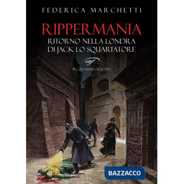 Rippermania. Ritorno nella Londra di Jack lo Squartatore