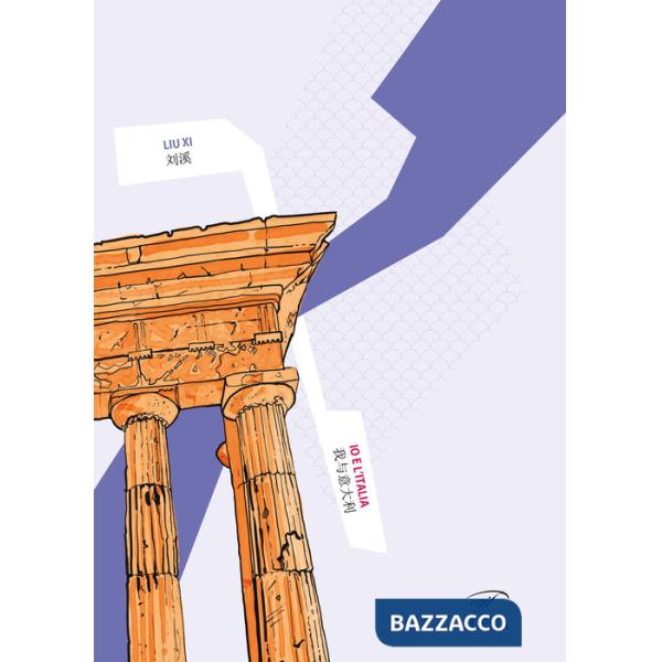 Io e l'Italia. Ediz. italiana e cinese