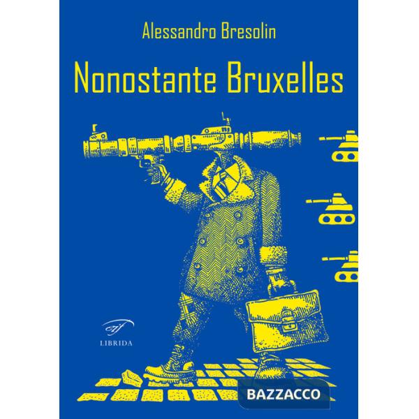 Nonostante Bruxelles