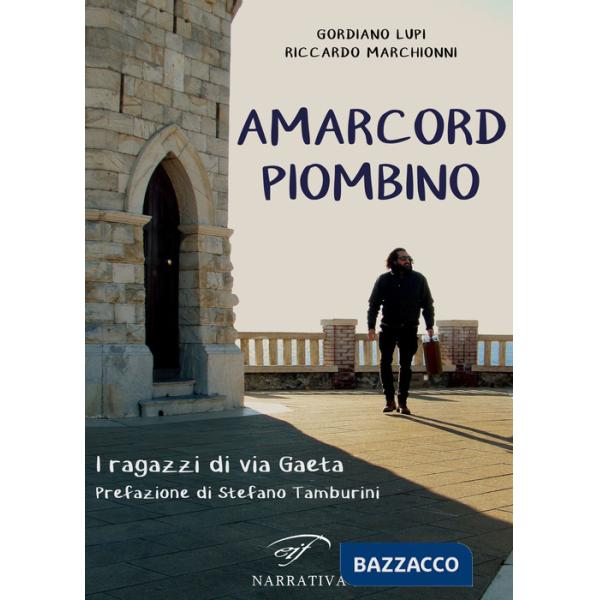 Amarcord Piombino. I ragazzi di via Gaeta
