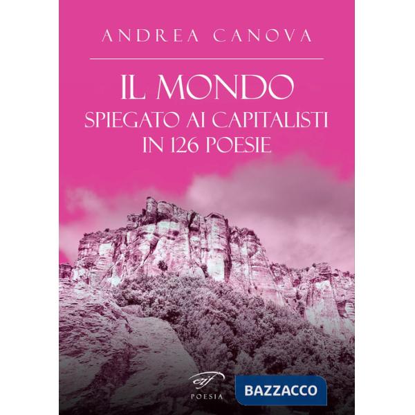 Mondo spiegato ai capitalisti in 126 poesie (Il)