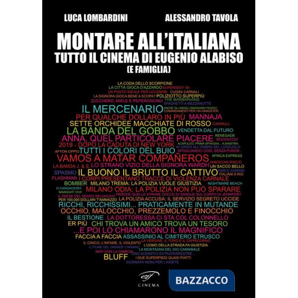 Montare all'italiana. Tutto il cinema di Eugenio Alabiso (e famiglia)