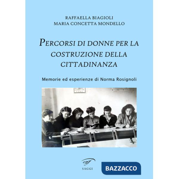 Percorsi di donne per la costruzione della cittadinanza. Memorie ed esperienze di Norma Rosignoli