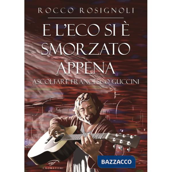 E l'eco si è smorzato appena. Ascoltare Francesco Guccini