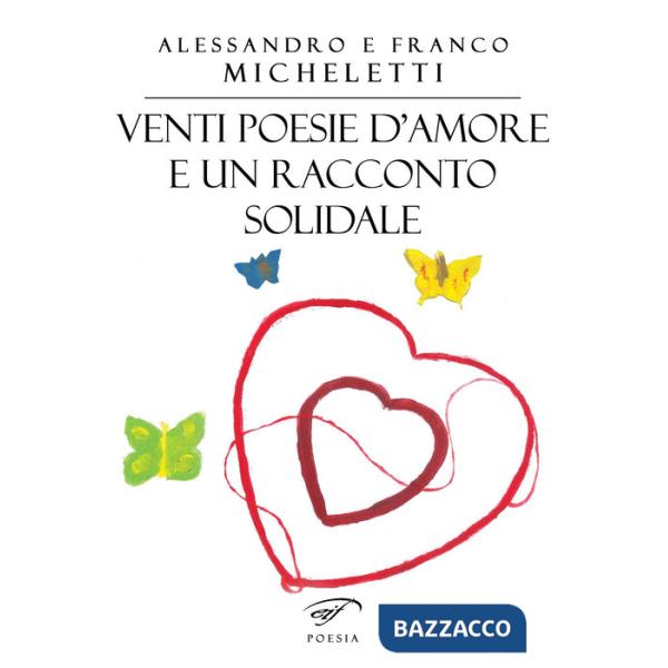 Venti poesie d'amore e un racconto solidale