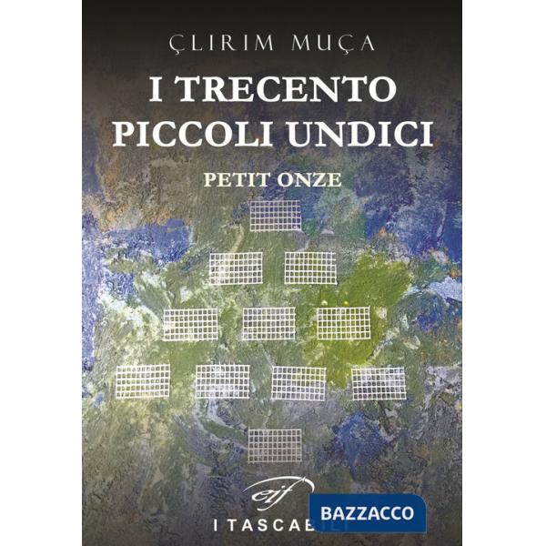 Trecento piccoli undici. Petit onze (I)