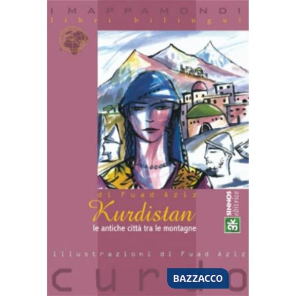 Kurdistan. Le antiche città tra le montagne