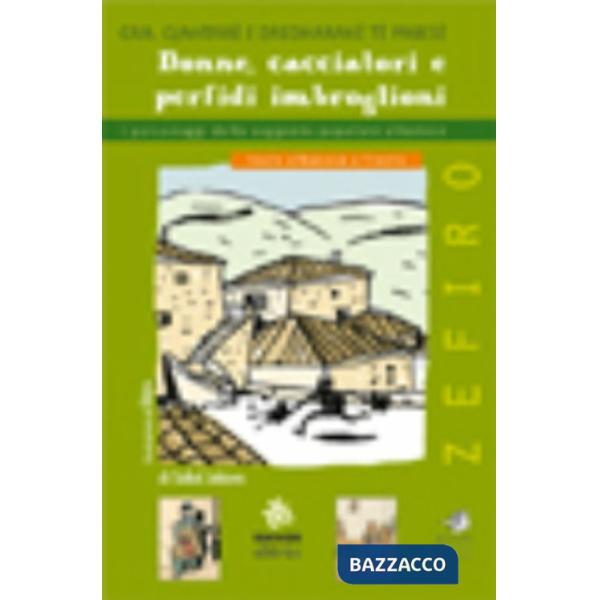 Donne cacciatori e perfidi imbroglioni