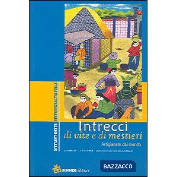 Intrecci di vite e di mestieri. Artigianato dal mondo