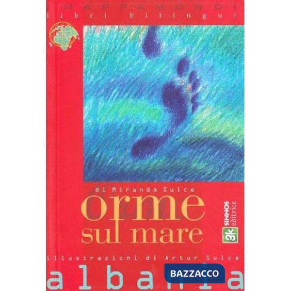 Orme sul mare. Testo albanese a fronte
