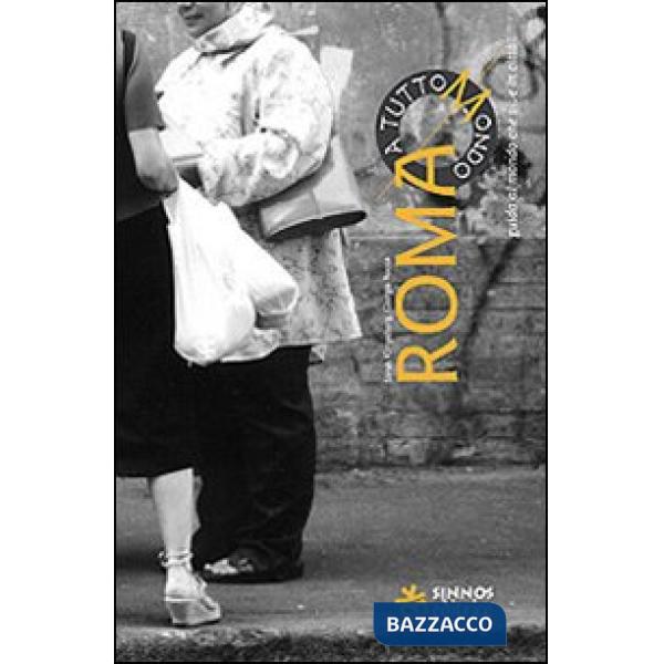 Roma a TuttoMondo. Guida al mondo che vive in città