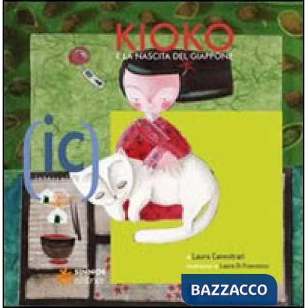 Kioko e la nascita del Giappone. Ediz. illustrata