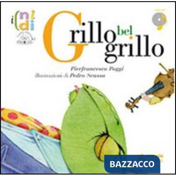 Grillo bel grillo. Ediz. illustrata. Con CD Audio