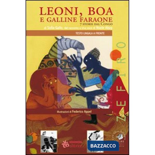 Leoni, boa e galline faraone. 7 storie dal Congo. Ediz. illustrata