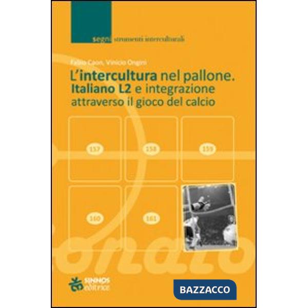 Intercultura nel pallone. Italiano L2 e integrazione attraverso il gioco del cal