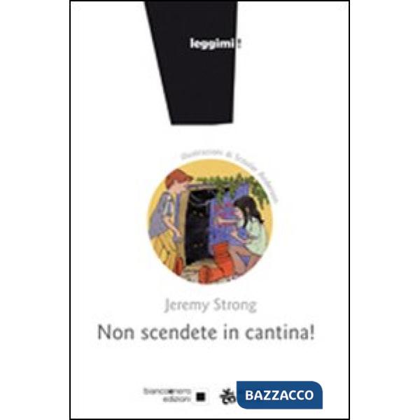 Non scendete in cantina!