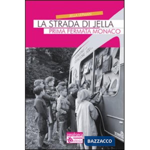 Strada di Jella. Prima fermata, Monaco (La)