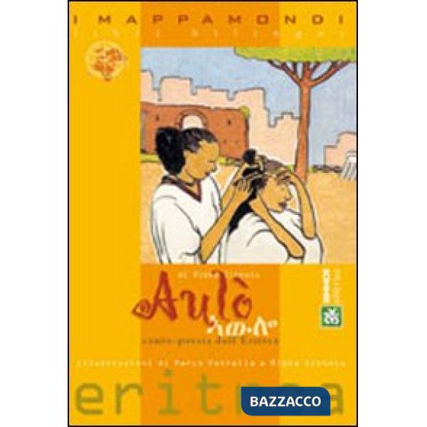 Aulò! Canto poesia dall'Eritrea. Testo tigrino a fronte