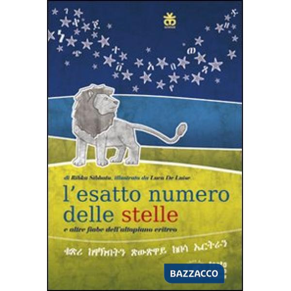 Numero esatto delle stelle e altre fiabe eritree. Ediz. italiana e tigrina (Il)