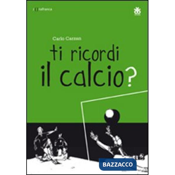 Ti ricordi il calcio?