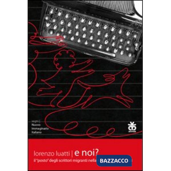 E noi? Il «posto» degli scrittori migranti nella narrativa per ragazzi