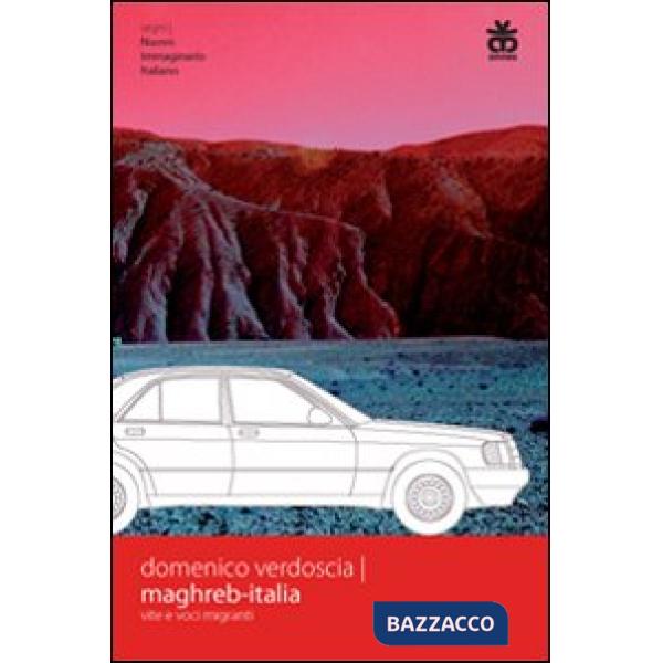 Maghreb-Italia. Vite e voci migranti