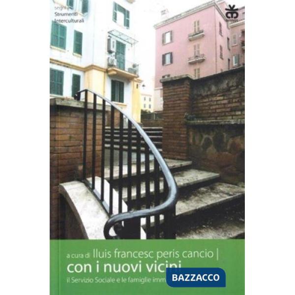 Con i nuovi vicini. Il servizio sociale e le famiglie immigrate