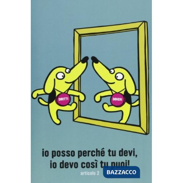 Io posso perché tu devi, io devo così tu puoi! Articolo 2