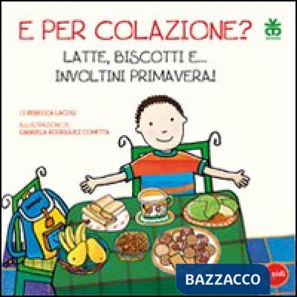 E per colazione? Latte, biscotti e... involtini primavera!