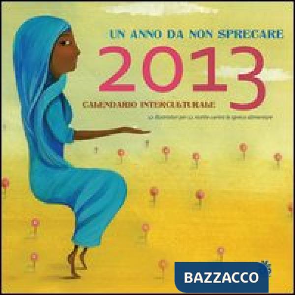 Calendario interculturale 2013. Un anno da non sprecare