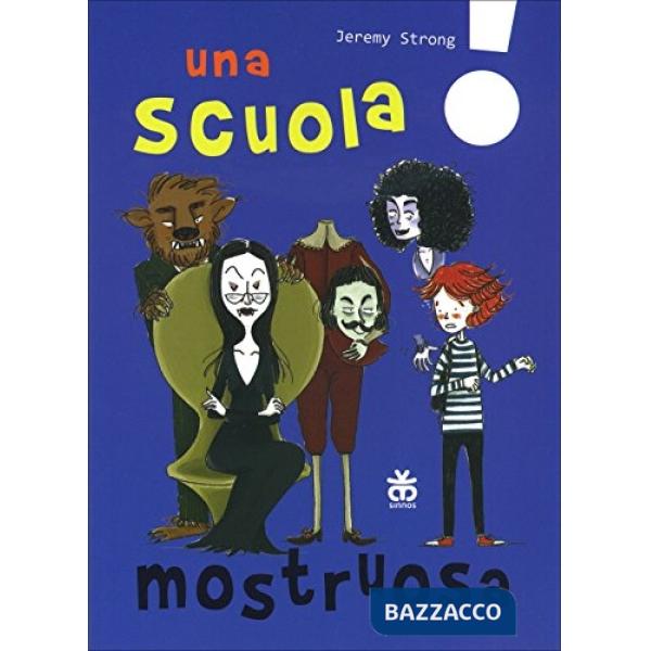 Scuola mostruosa. Ediz. illustrata (Una)