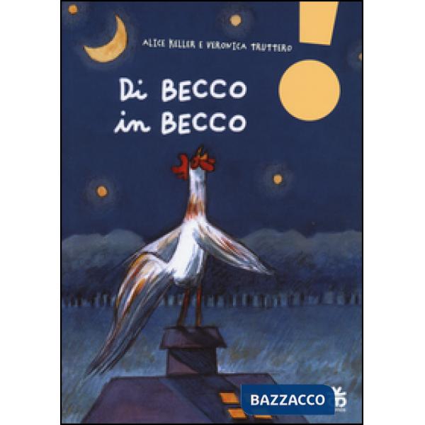 Di becco in becco. Ediz. ad alta leggibilità