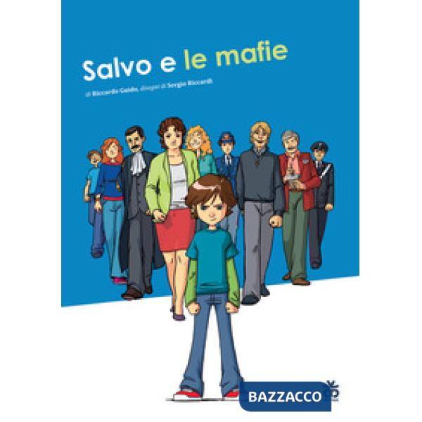 Salvo e le mafie. Ediz. illustrata
