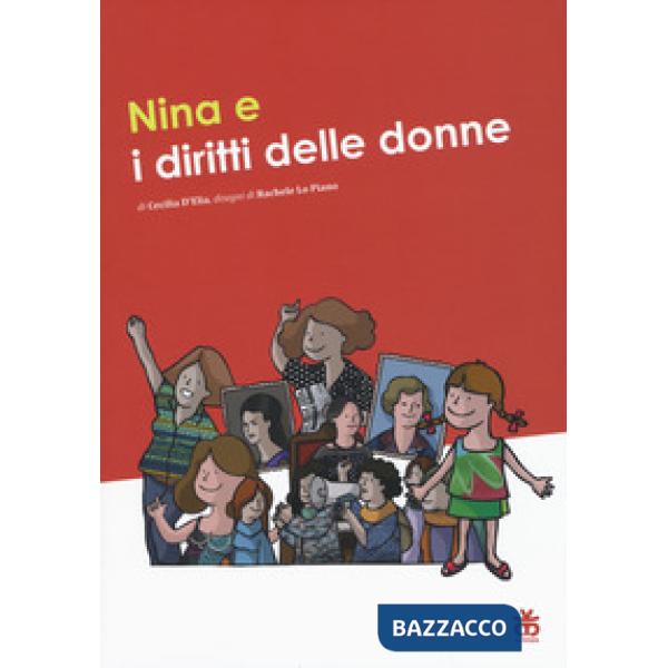 Nina e i diritti delle donne. Ediz. a colori